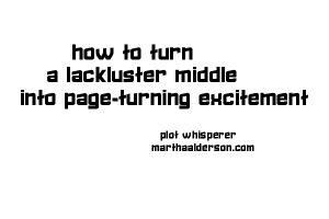 How to Turn a Lackluster Middle into Page-turning Excitement