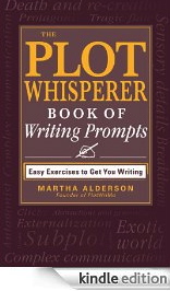 The Plot Whisperer Book of Writing Prompts