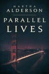 Paralell Lives A Novel