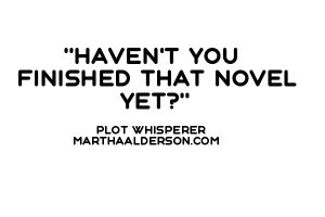 haven't you finished that novel yet